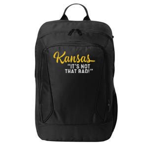 Kansas ItS Not Hat Bad Underrated Usa State Pride City Backpack