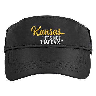 Kansas ItS Not Hat Bad Underrated Usa State Pride Adult Drive Performance Visor