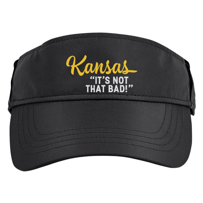 Kansas ItS Not Hat Bad Underrated Usa State Pride Adult Drive Performance Visor