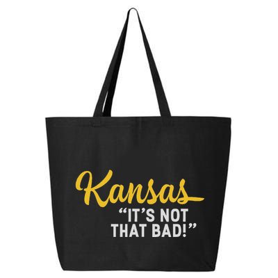 Kansas ItS Not Hat Bad Underrated Usa State Pride 25L Jumbo Tote