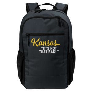 Kansas ItS Not Hat Bad Underrated Usa State Pride Daily Commute Backpack