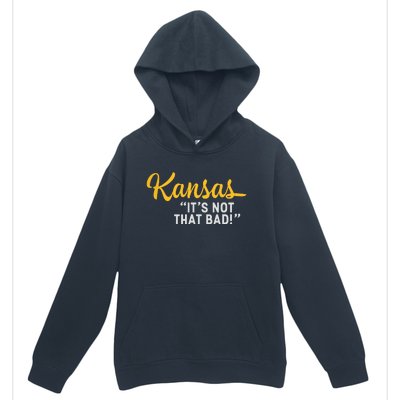 Kansas Its Not That Bad Funny Underrated Usa State Pride Urban Pullover Hoodie