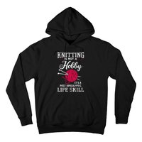 Knitting Is Not A Hobby Its A Post Apocalyptic Life Skill Hoodie