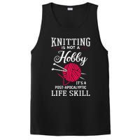 Knitting Is Not A Hobby Its A Post Apocalyptic Life Skill PosiCharge Competitor Tank