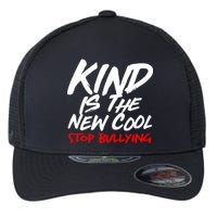 Kind Is The New Cool Stop Bullying Flexfit Unipanel Trucker Cap
