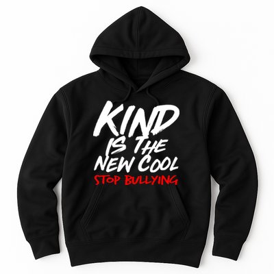 Kind Is The New Cool Stop Bullying Hoodie