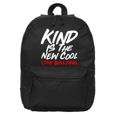 Kind Is The New Cool Stop Bullying 16 in Basic Backpack