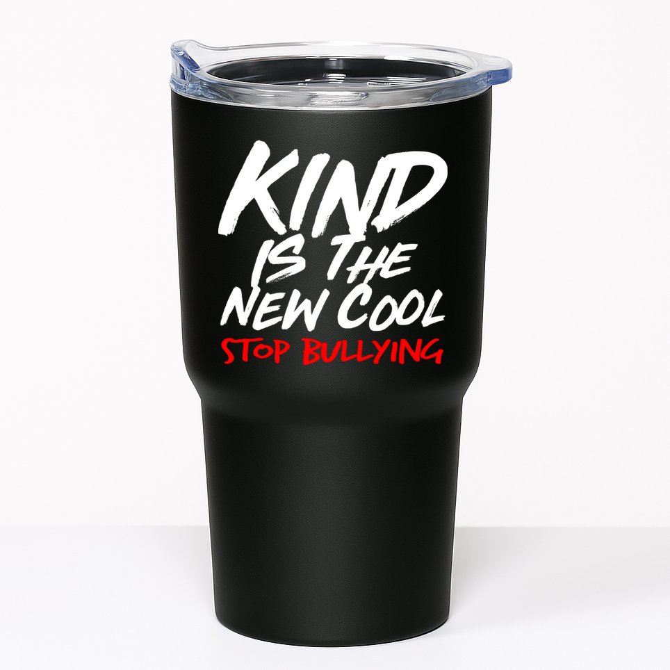 Kind Is The New Cool Stop Bullying Tumbler