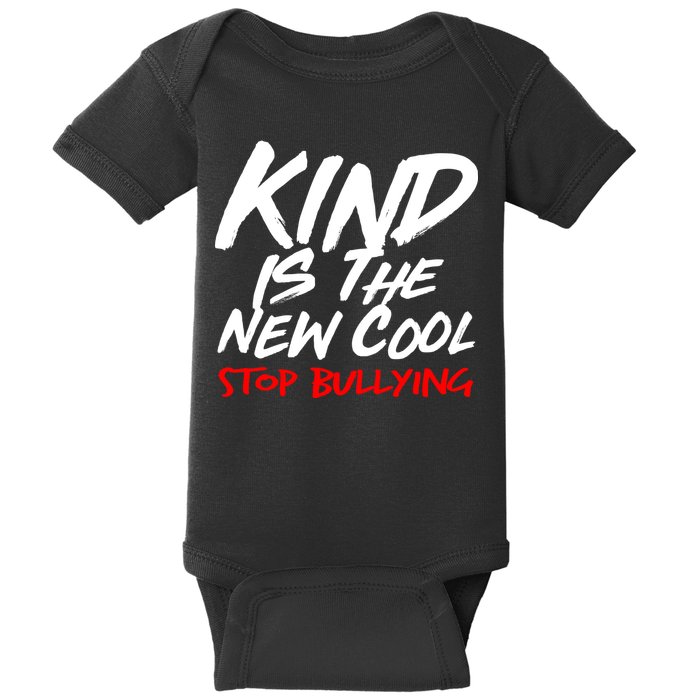 Kind Is The New Cool Stop Bullying Baby Bodysuit