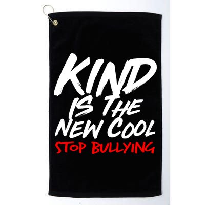 Kind Is The New Cool Stop Bullying Golf Towel