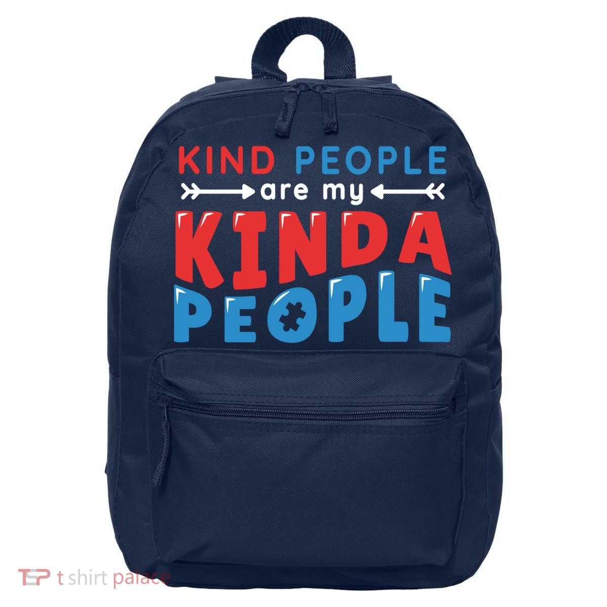 Kind People Are My Kinda People Autism Awareness 16 in Basic Backpack