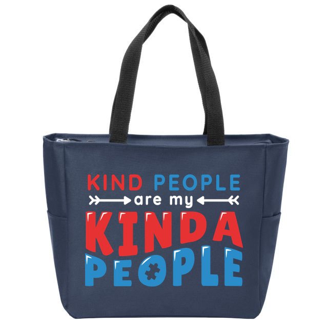 Kind People Are My Kinda People Autism Awareness Zip Tote Bag