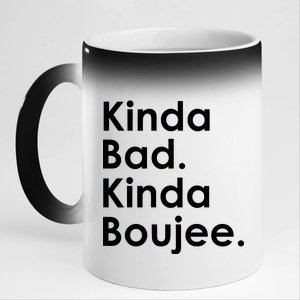 Kinda Bad Kinda Boujee Trendy Saying Text Logo 11oz Black Color Changing Mug