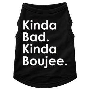 Kinda Bad Kinda Boujee Trendy Saying Text Logo Doggie Tank