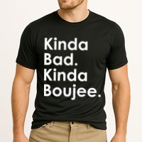 Kinda Bad Kinda Boujee Trendy Saying Text Logo Performance Shirt
