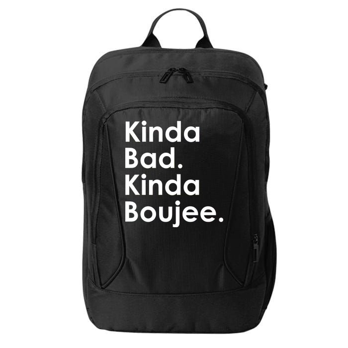 Kinda Bad Kinda Boujee Trendy Saying Text Logo City Backpack