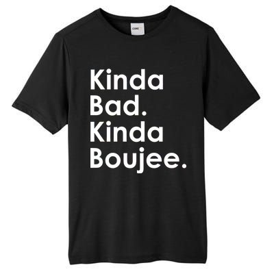 Kinda Bad Kinda Boujee Trendy Saying Text Logo Tall Fusion ChromaSoft Performance T-Shirt