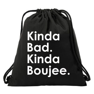 Kinda Bad Kinda Boujee Trendy Saying Text Logo Drawstring Bag