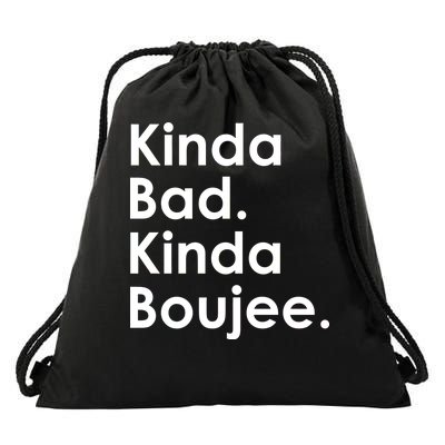 Kinda Bad Kinda Boujee Trendy Saying Text Logo Drawstring Bag