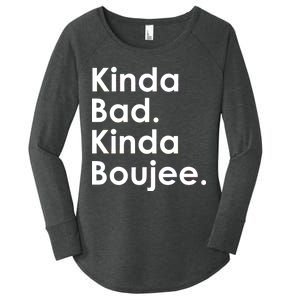 Kinda Bad Kinda Boujee Trendy Saying Text Logo Women's Perfect Tri Tunic Long Sleeve Shirt