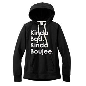 Kinda Bad Kinda Boujee Trendy Saying Text Logo Women's Fleece Hoodie