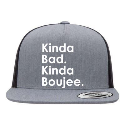 Kinda Bad Kinda Boujee Trendy Saying Text Logo Flat Bill Trucker Hat