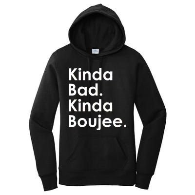 Kinda Bad Kinda Boujee Trendy Saying Text Logo Women's Pullover Hoodie