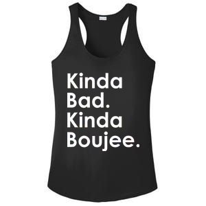 Kinda Bad Kinda Boujee Trendy Saying Text Logo Ladies PosiCharge Competitor Racerback Tank