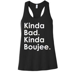 Kinda Bad Kinda Boujee Trendy Saying Text Logo Women's Racerback Tank