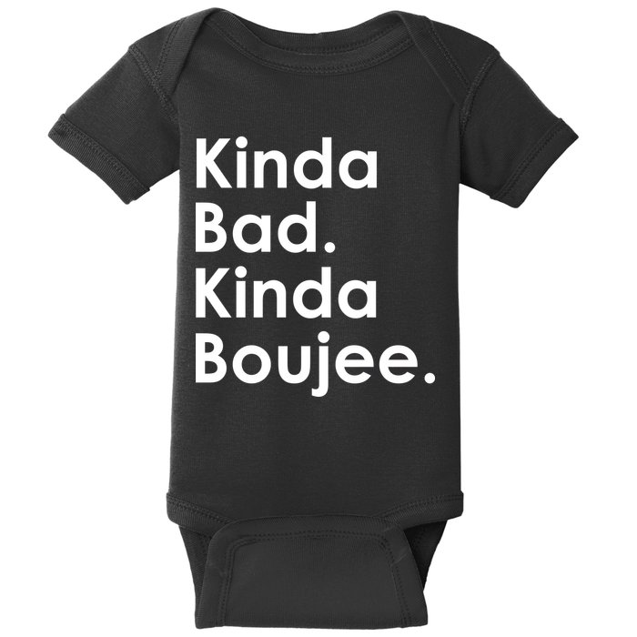 Kinda Bad Kinda Boujee Trendy Saying Text Logo Baby Bodysuit