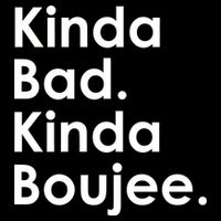 Kinda Bad Kinda Boujee Trendy Saying Text Logo Baby Bodysuit