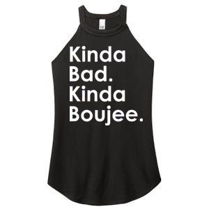 Kinda Bad Kinda Boujee Trendy Saying Text Logo Women's Perfect Tri Rocker Tank