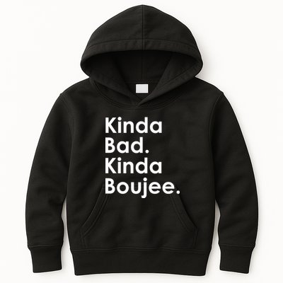 Kinda Bad Kinda Boujee Trendy Saying Text Logo Kids Hoodie