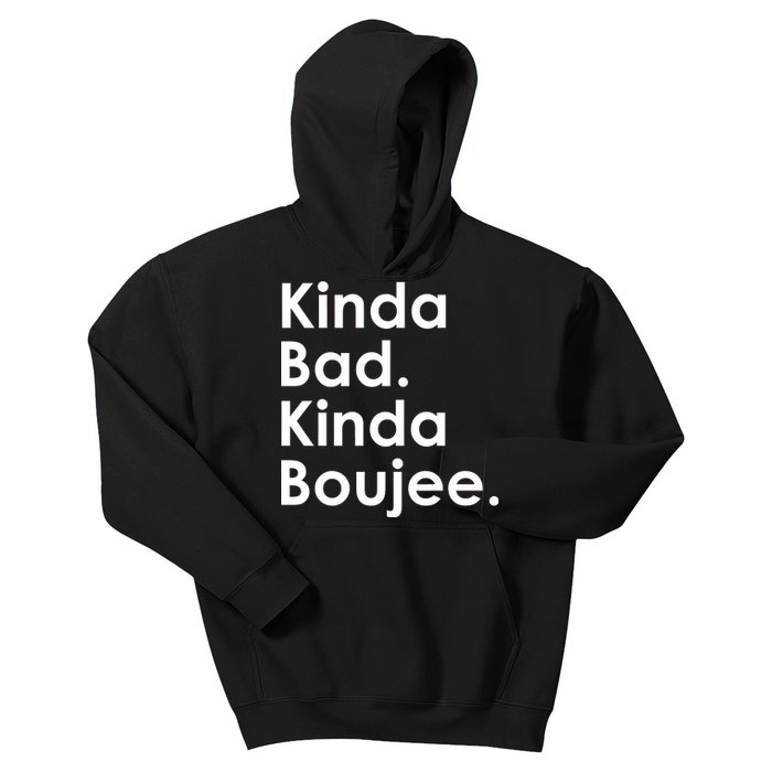 Kinda Bad Kinda Boujee Trendy Saying Text Logo Kids Hoodie