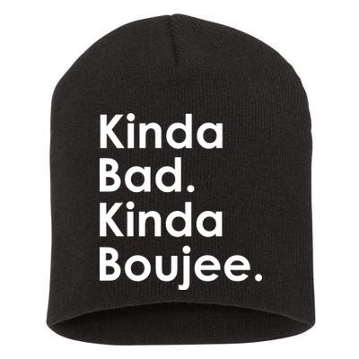 Kinda Bad Kinda Boujee Trendy Saying Text Logo Short Acrylic Beanie