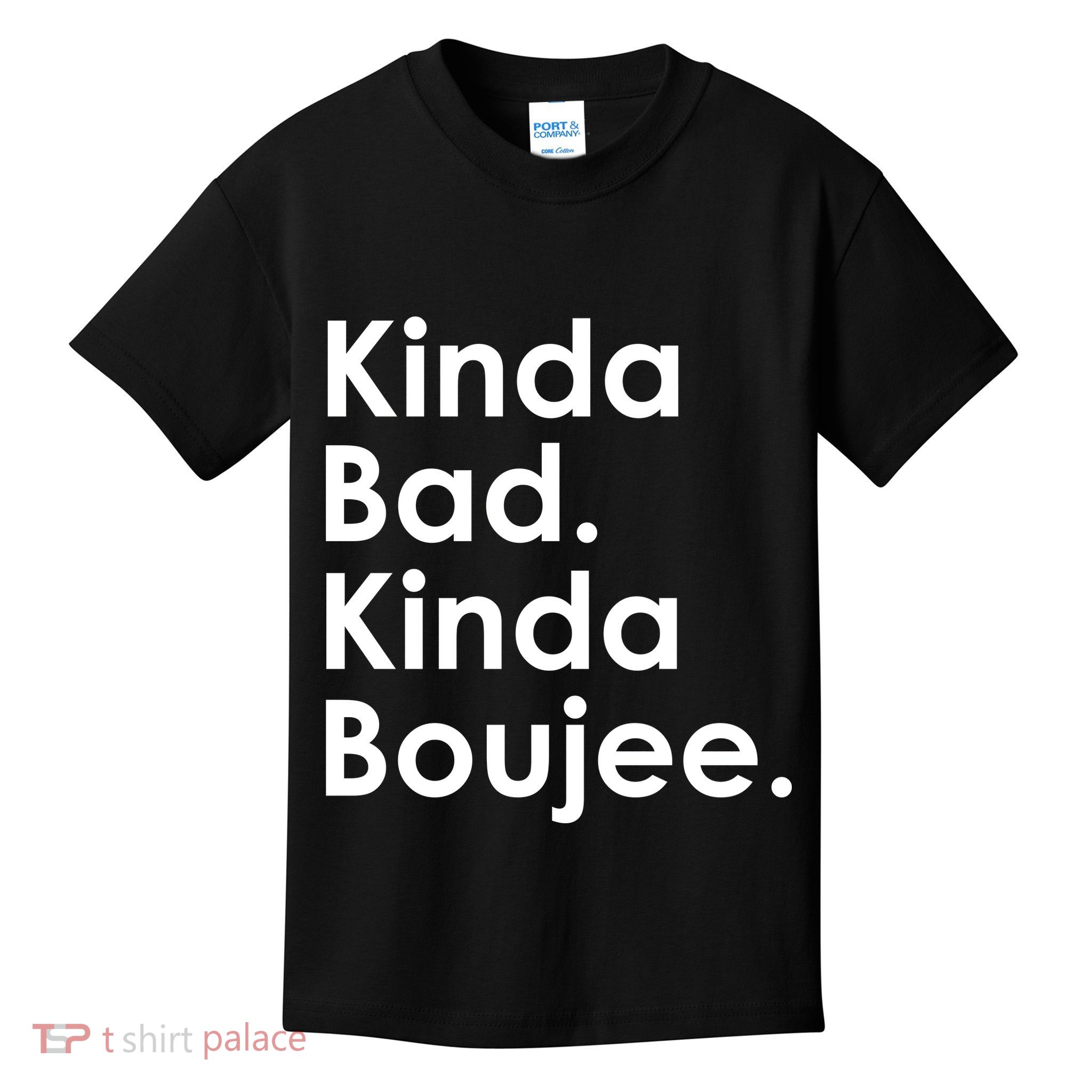 Kinda Bad Kinda Boujee Trendy Saying Text Logo Kids T-Shirt