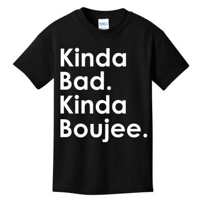 Kinda Bad Kinda Boujee Trendy Saying Text Logo Kids T-Shirt