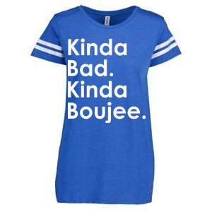 Kinda Bad Kinda Boujee Trendy Saying Text Logo Enza Ladies Jersey Football T-Shirt