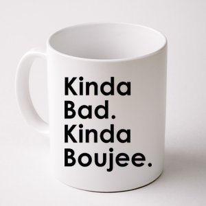 Kinda Bad Kinda Boujee Trendy Saying Text Logo Coffee Mug