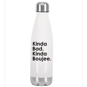 Kinda Bad Kinda Boujee Trendy Saying Text Logo Stainless Steel Insulated Water Bottle