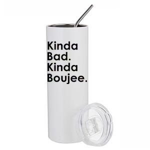 Kinda Bad Kinda Boujee Trendy Saying Text Logo Stainless Steel Tumbler