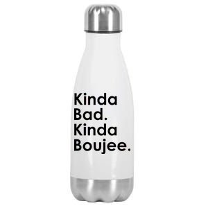 Kinda Bad Kinda Boujee Trendy Saying Text Logo Stainless Steel Insulated Water Bottle