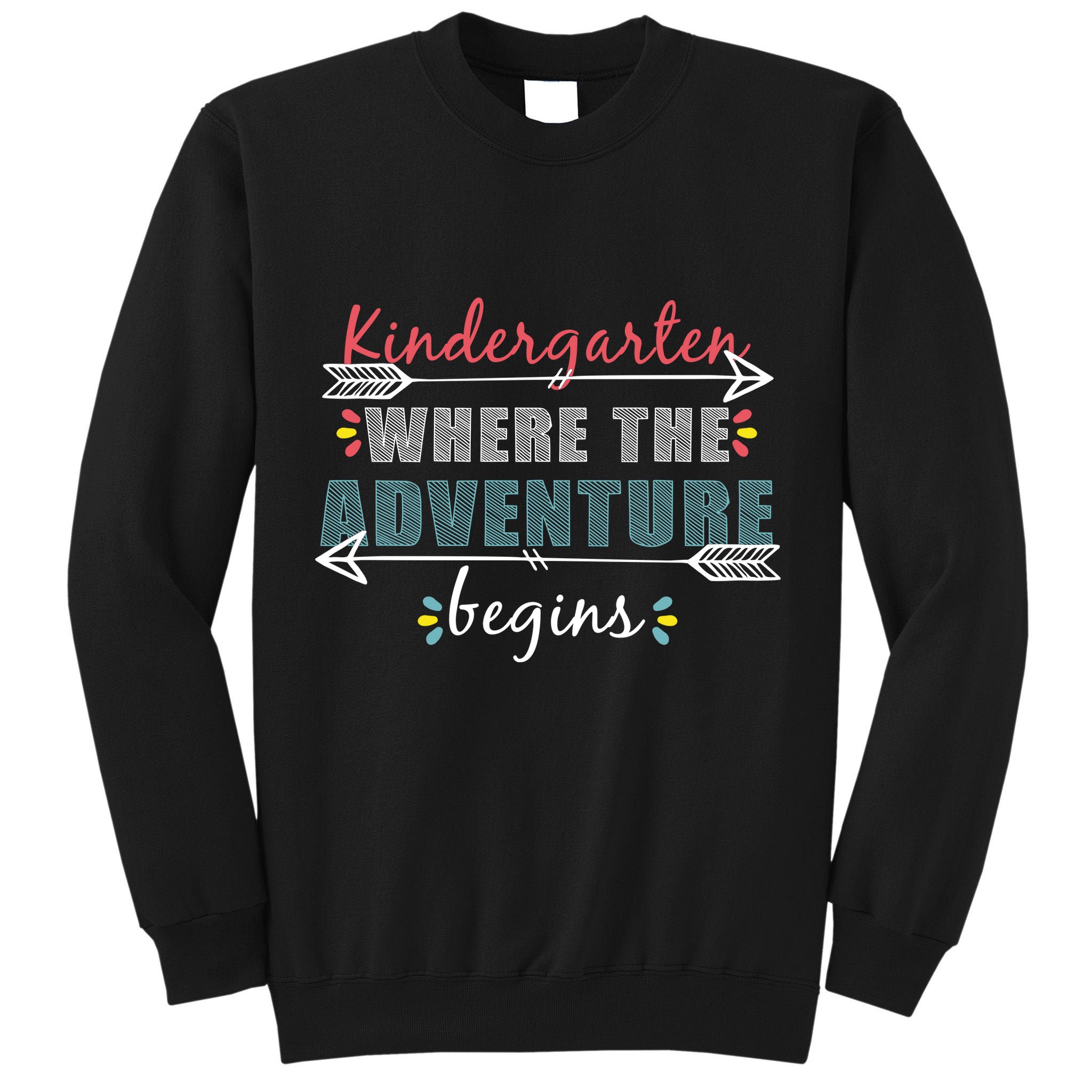 Kindergarten Back To School Adventure  Tall Sweatshirt
