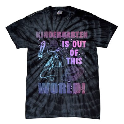 Kindergarten Is Out Of This World Tie-Dye T-Shirt