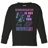 Kindergarten Is Out Of This World Toddler Long Sleeve Shirt