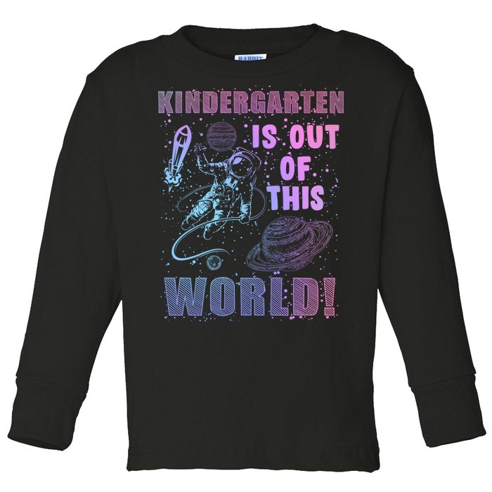 Kindergarten Is Out Of This World Toddler Long Sleeve Shirt