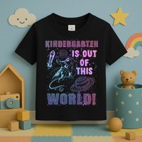 Kindergarten Is Out Of This World Toddler T-Shirt