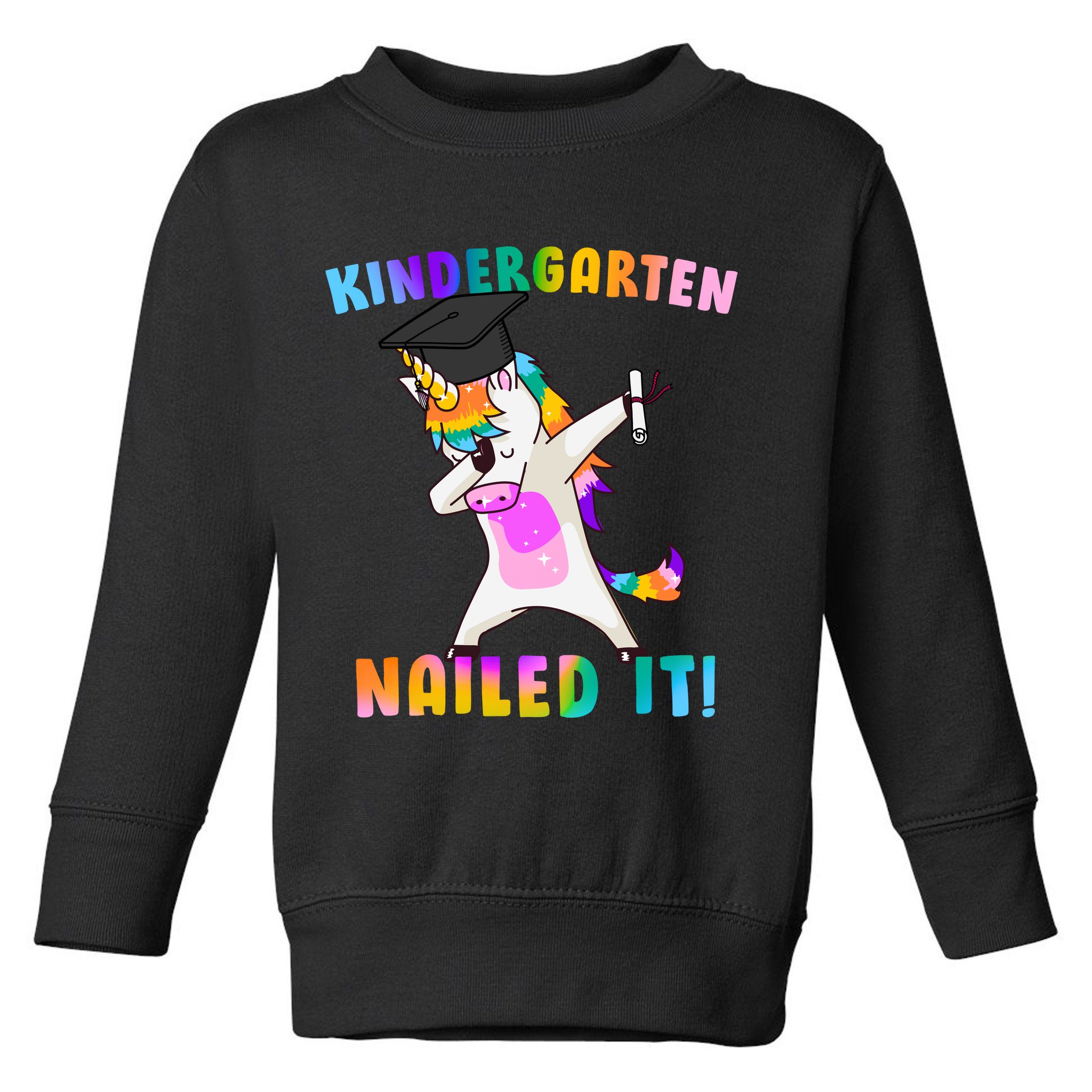 Kindergarten Nailed It Toddler Sweatshirt