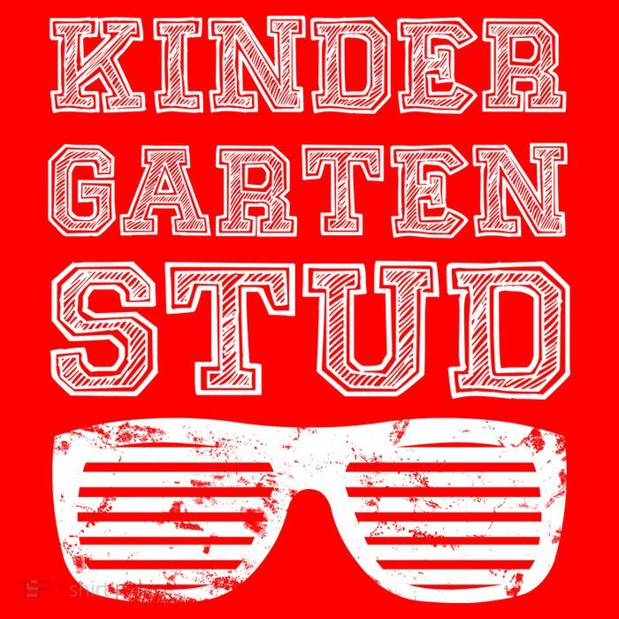 Kindergarten Stud Kids T-Shirt