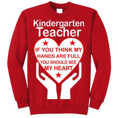 Kindergarten Teacher See My Heart Sweatshirt